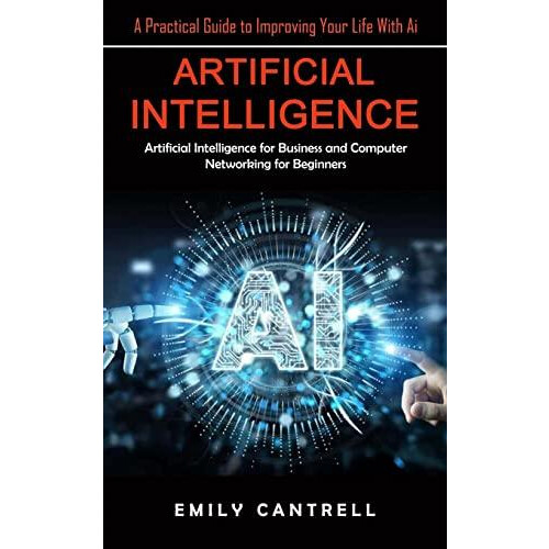 Artificial Intelligence by Emily Cantrell Paperback Book