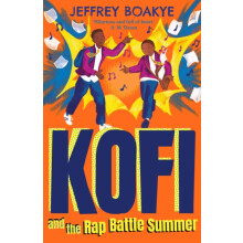 Kofi and the Rap Battle Summer by Jeffrey Boakye Paperback Book
