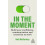 In the Moment by Neil Mullarkey Paperback Book 1