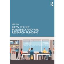 How to Get Published and Win Research Funding by Abby Day Paperback Bo