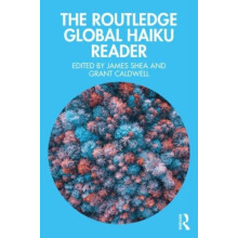 The Routledge Global Haiku Reader Paperback Book