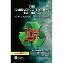 The Garbage Collection Handbook by Moss Eliot University of Massachuse