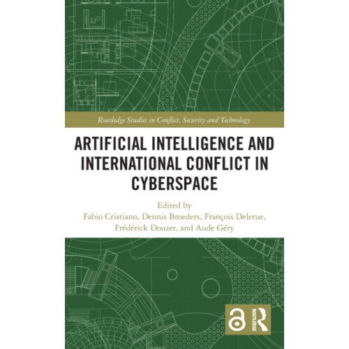Artificial Intelligence and International Conflict in Cyberspace Hardc