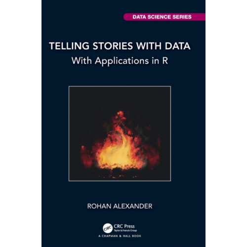Telling Stories with Data by Rohan Alexander Hardcover Book