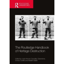 The Routledge Handbook of Heritage Destruction Hardcover Book