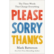 Please Sorry Thanks by Mark Batterson Hardcover Book