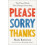 Please Sorry Thanks by Mark Batterson Hardcover Book 1