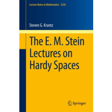 The E. M. Stein Lectures on Hardy Spaces by Steven G. Krantz Paperback