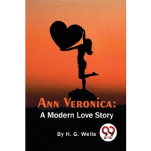 Ann Veronica by H.G. Wells Paperback Book