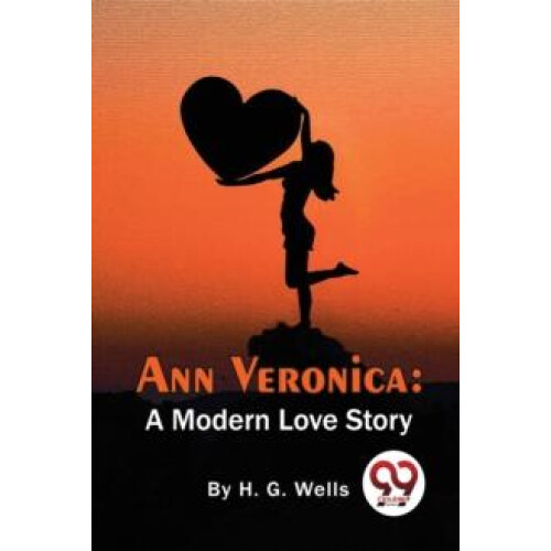 Ann Veronica by H.G. Wells Paperback Book