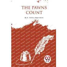 The Pawns Count by E. Phillips Oppenheim Paperback Book