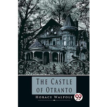 The Castle of Otranto by Horace Walpole Paperback Book