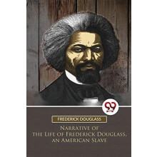 Narrative of the Life of Frederick Douglass an American Slave by Frede