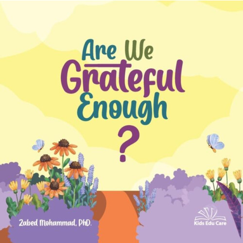 Are We Grateful Enough by Mohammad Zabed PhD Paperback Book