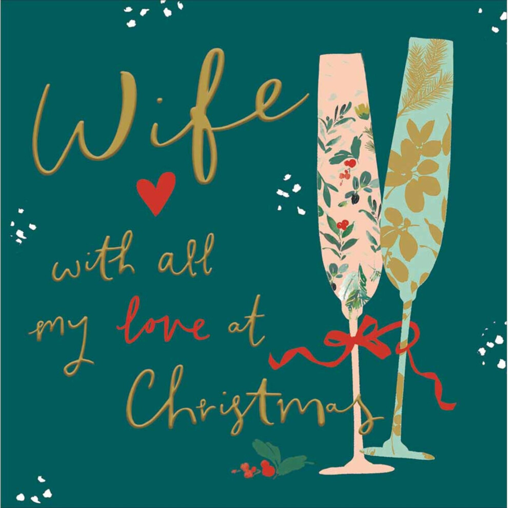 Woodmansterne Wife Christmas Card Foiled Champagne Toast With All My Love Xmas Greetings Gold