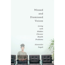Missed and Dismissed Voices by Alexander Segall PhD Paperback Book
