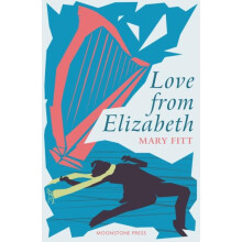 Love From Elizabeth by Mary Fitt Paperback Book