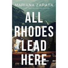 All Rhodes Lead Here by Mariana Zapata Paperback Book