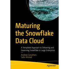 Maturing the Snowflake Data Cloud by Sahir Ahmed Paperback Book