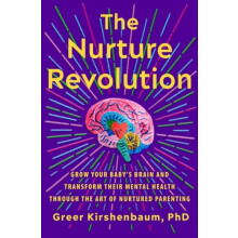 The Nurture Revolution by Kirshenbaum Greer PhD Hardcover Book