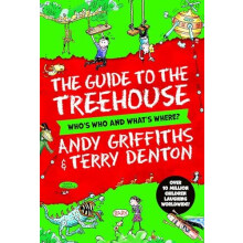 The Guide to the Treehouse Whos Who and Whats Where by Andy Griffiths