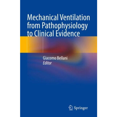 Mechanical Ventilation from Pathophysiology to Clinical Evidence Paper