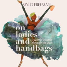 On Women and Handbags by Mylo Freeman Hardcover Book