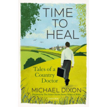 Time to Heal by Michael Dixon Paperback Book