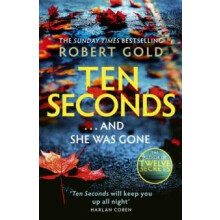 Ten Seconds by Robert Gold Hardcover Book