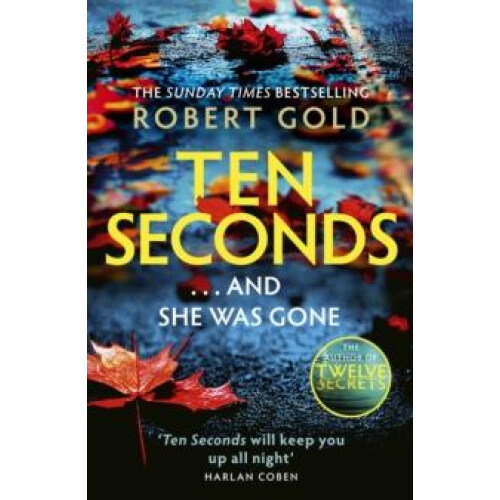 Ten Seconds by Robert Gold Hardcover Book