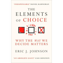 The Elements of Choice by Eric J. Johnson Paperback Book