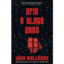 Spin a Black Yarn by Josh Malerman Paperback Book