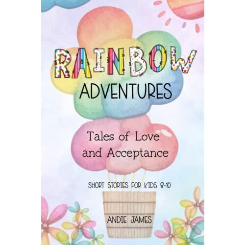 Rainbow Adventures by Andie James Paperback Book