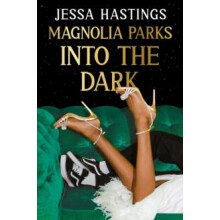 Magnolia Parks Into the Dark by Jessa Hastings Paperback Book
