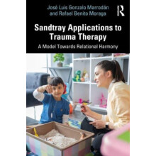 Sandtray Applications to Trauma Therapy by Rafael Benito Moraga Paperb