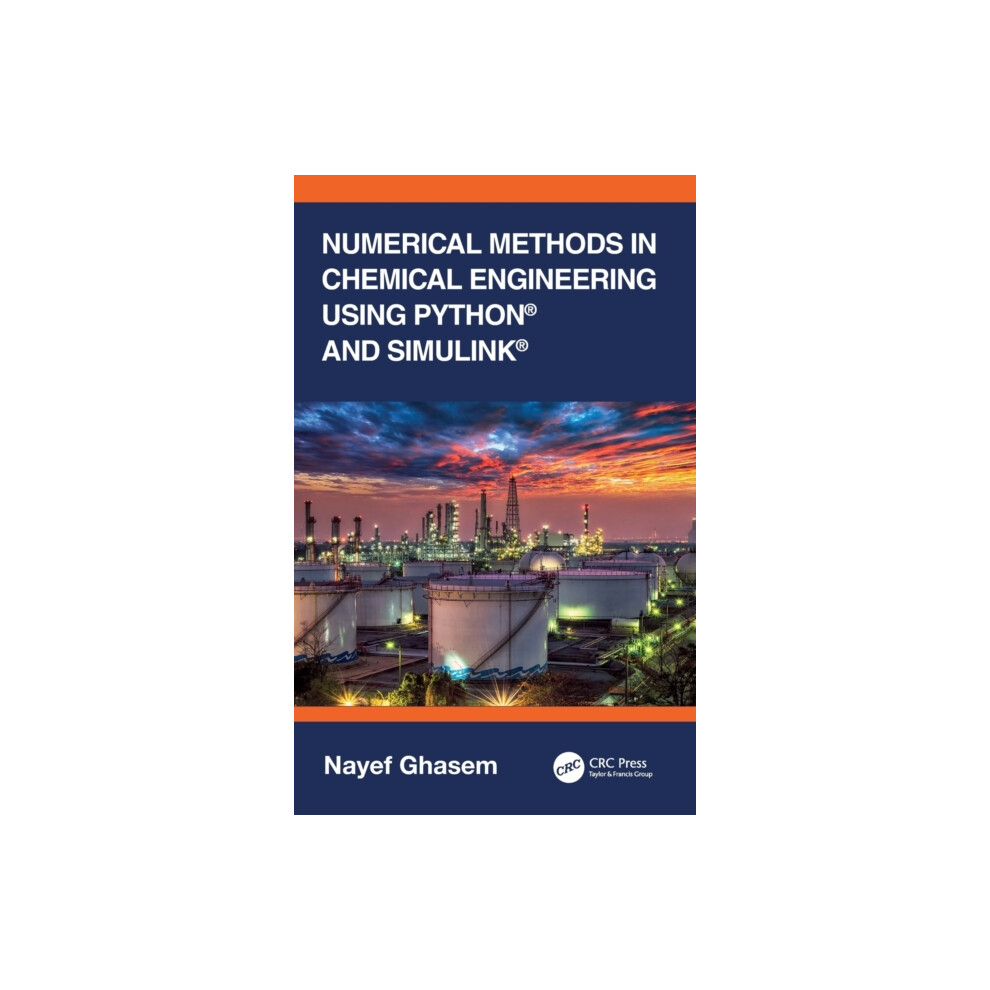 Numerical Methods in Chemical Engineering Using Python and Simulink by