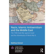 Nazis Islamic Antisemitism and the Middle East by Matthias German poli
