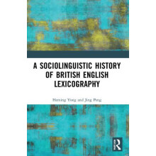 A Sociolinguistic History of British English Lexicography by Jing Peng