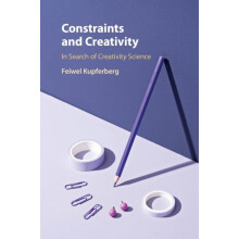 Constraints and Creativity by Feiwel Kupferberg Paperback Book