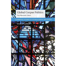 Global Corpse Politics by Auchter Jessica University of Tennessee Chat