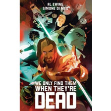 We Only Find Them When Theyre Dead Deluxe Edition by Al Ewing Hardcove