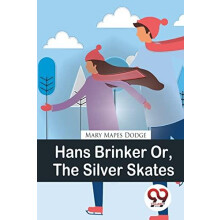 Hans Brinker or the Silver Skates by Mary Mapes Dodge Paperback Book