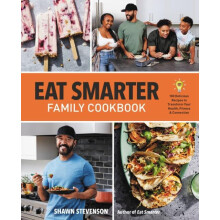 Eat Smarter Family Cookbook by Shawn Stevenson Hardcover Book