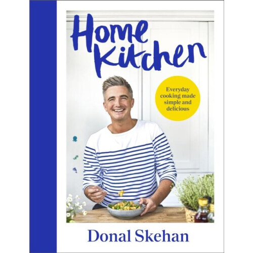 Home Kitchen by Donal Skehan Hardcover Book