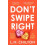 Dont Swipe Right by L.M. Chilton Paperback Book 1