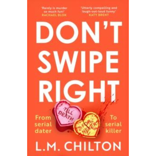 Dont Swipe Right by L.M. Chilton Paperback Book