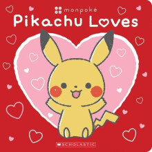 Pikachu Loves Pokemon Monpoke Board Book by Scholastic Other Book