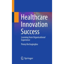 Healthcare Innovation Success by Penny Kechagioglou Paperback Book