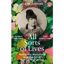 All Sorts of Lives by Claire Harman Paperback Book