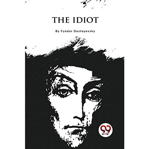 The Idiot by Fyodor Dostoyevsky Paperback Book